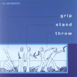 Sandwich : Grip Stand Throw